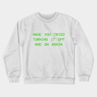 Have you tried it! Crewneck Sweatshirt